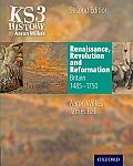 Ks3 History by Aaron Wilkes: Renaissance, Revolution & Reformation Student Book (1485-1750)