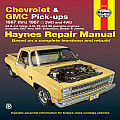 Chevrolet & GMC Pickups Repair Manual 1967 1987 2WD 4WD