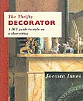Thrifty Decorator A Do It Yourself Guide To