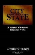 City Within a State a Portrait of Britains Financial World