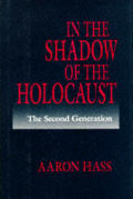 In the Shadow of the Holocaust The Second Generation