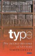 Type The Secret History Of Letters