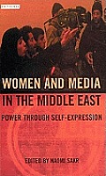 Women and Media in the Middle East: Power Through Self-Expression