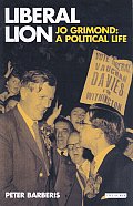 Liberal Lion: Jo Grimond: A Political Life