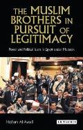In Pursuit of Legitimacy: The Muslim Brothers and Mubarak, 1982-2000