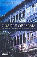 Cradle of Islam: The Hijaz and the Quest for an Arabian Identity