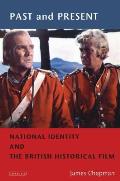 Past and Present: National Identity and the British Historical Film