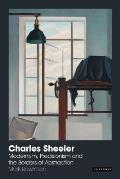 Charles Sheeler: Modernism, Precisionism and the Borders of Abstraction