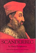 Scanderbeg: From Ottoman Captive to Albanian Hero