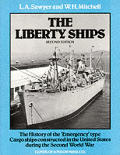 Liberty Ships The History of the Emergency Type Cargo Ships Constructed in the United States during the Second World War 2nd Edition