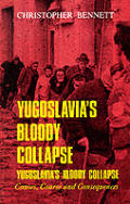 Yugoslavias Bloody Collapse