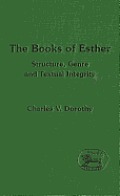 The Books of Esther: Structure, Genre and Textual Integrity