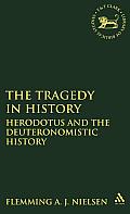 The Tragedy in History: Herodotus and the Deuteronomistic History