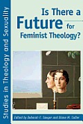 Is There a Future for Feminist Theology?
