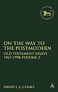 On the Way to the Postmodern: Old Testament Essays 1967-1998 Volume 2