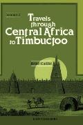 Travels Through Central Africa to Timbuctoo: Vol. II