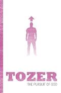 Tozer Classics: The Pursuit of God