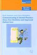 Communicating in Dental Practice: Stress-Free Dentistry and Improved Patient Care; Operative Dentistry - 4