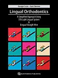 Lingual Orthodontics: A New Approach Using Stb Light Lingual System & Lingual Straight Wire