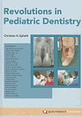 Revolutions in Pediatric Dentistry