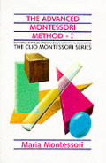 Advanced Montessori Method I