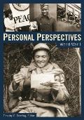 Personal Perspectives: World War I