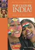 Pop Culture India!: Media, Arts, and Lifestyle