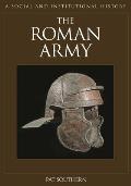 The Roman Army: A Social and Institutional History