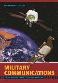 Military Communications: From Ancient Times to the 21st Century