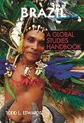 Brazil: A Global Studies Handbook