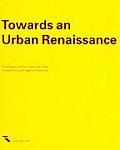 Towards an Urban Renaissance The Urban Task Force
