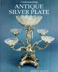 Understanding Antique Silver Plate Reference & Price Guide