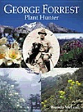 George Forrest Plant Hunter 1870 1932