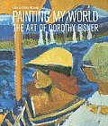 Painting My World The Art of Dorothy Eisner