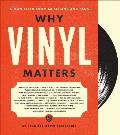 Why Vinyl Matters A Manifesto from Musicians & Fans