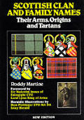 Scottish Clan & Family Names Their Arms Origins & Tartans