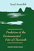 Prediction of the Environmental Fate of Chemicals
