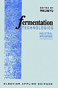 Fermentation Technologies: Industrial Applications