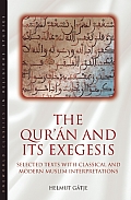 Quran & Its Exegesis Selected Texts with Classical & Modern Muslim Interpretations