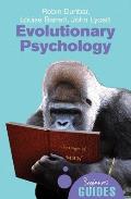 Evolutionary Psychology A Beginners Guide