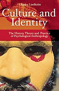 Culture & Identity The History Theory & Practice of Psychological Anthropology