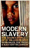 Modern Slavery The Secret World of 27 Million People