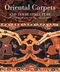 Oriental Carpets & Their Structure Highlights From the V & A Collection