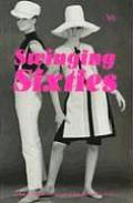 Swinging Sixties Fashion in London & Beyond 1955 1970