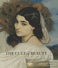Cult of Beauty The Victorian Avant Garde 1860 1900