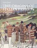 The Origins of Italian Fashion: 1900-1945