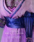 London Society Fashion 1905-1925: The Wardrobe of Heather Firbank