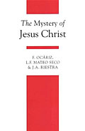 Mystery of Jesus Christ A Christology & Soteriology Textbook