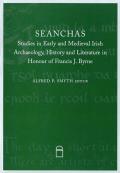 Seanchas Studies in Early & Medieval Archaeology History & Literature in Honour of Francis J Byrne