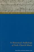 A Historical Anthology of Irish Church Music: Irish Musical Studies Vol 6